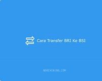 Biaya Admin Transfer Dari Bsi Ke Bri